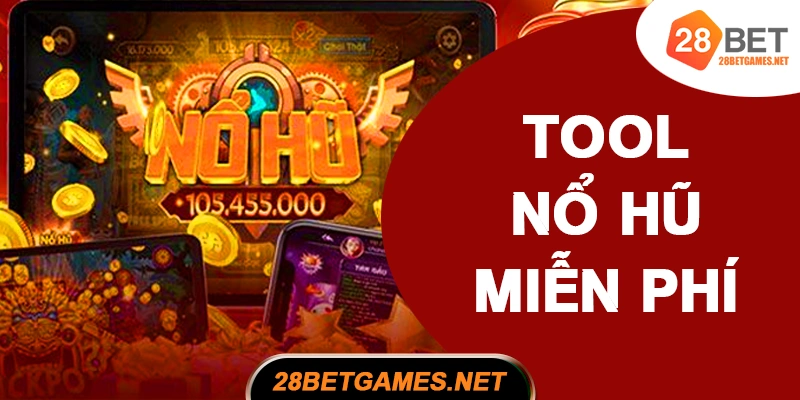 Xu hướng dùng tool nổ hũ miễn phí năm 2025